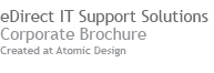 E-Direct - IT Support & Solutions: Corporate Brochure.